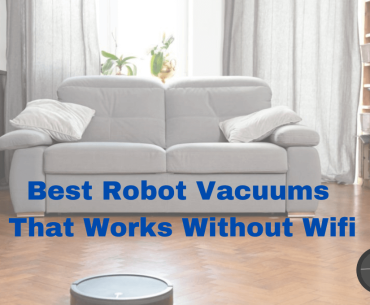 Best Robot Vacuum Without Wifi