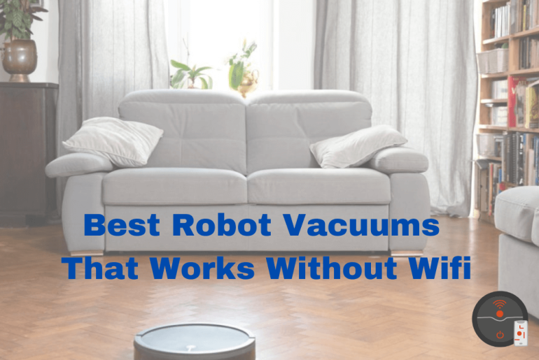 Best Robot Vacuum Without Wifi